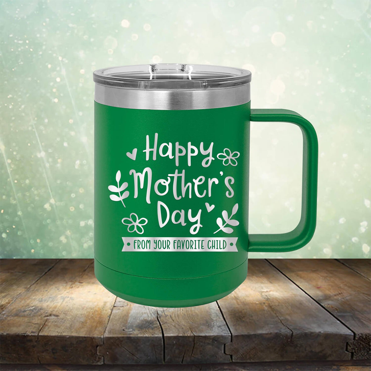 Happy Mother&#39;s Day From Your Favorite Child - Laser Etched Tumbler Mug