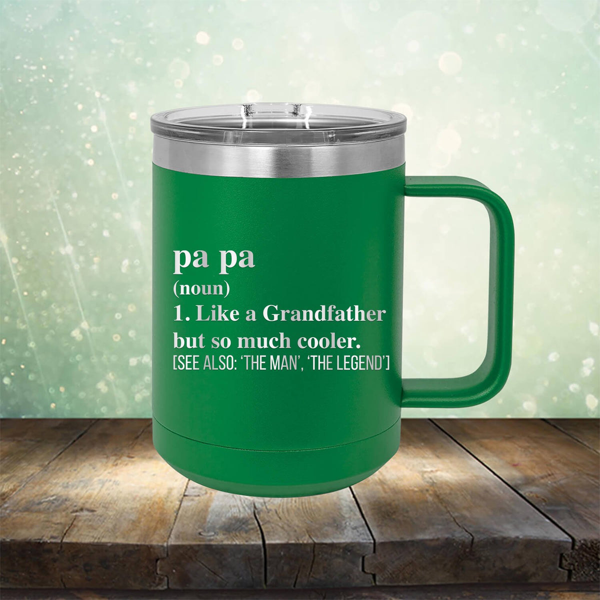 Pa Pa (Noun) 1. Like A Grandfather But So Much Cooler [See Also: &#39;The Man&#39; &#39;The Legend&#39;] - Laser Etched Tumbler Mug