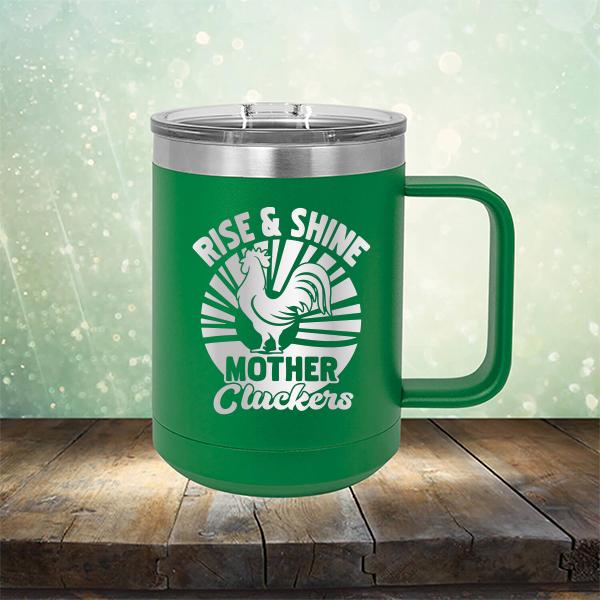Rise &amp; Shine Mother Cluckers - Laser Etched Tumbler Mug