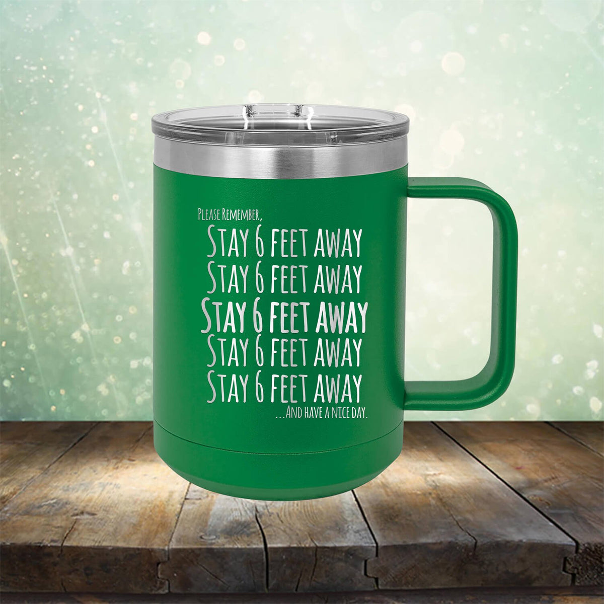 Stay 6 Feet Away and Have A Nice Day