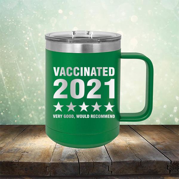 Vaccinated 2021 Very Good Would Recommend - Laser Etched Tumbler Mug