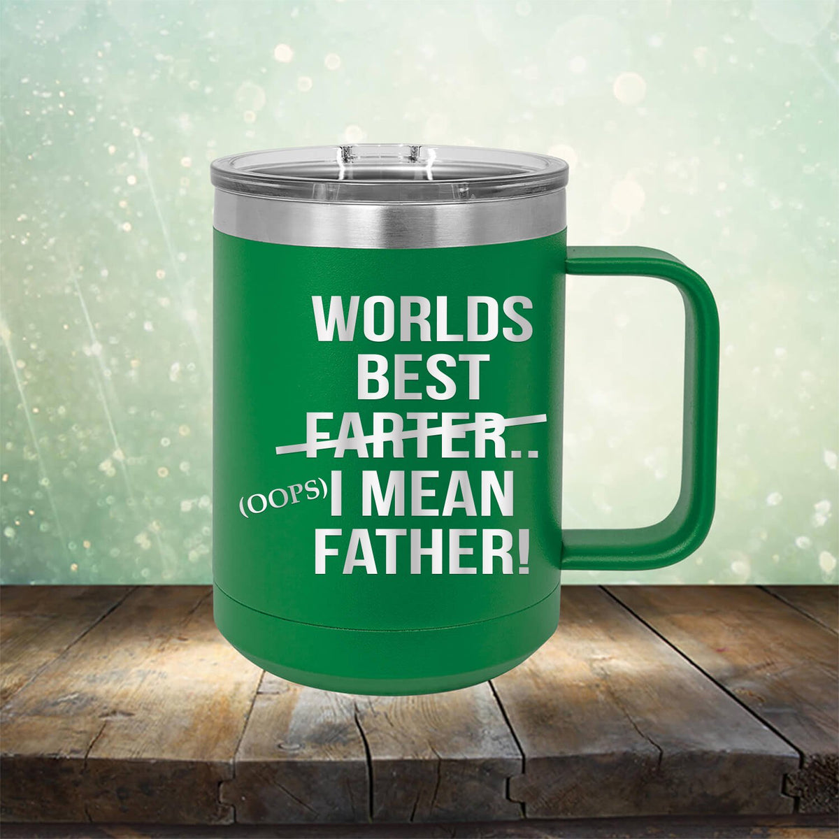 Worlds Best Farter... I Mean Father - Laser Etched Tumbler Mug
