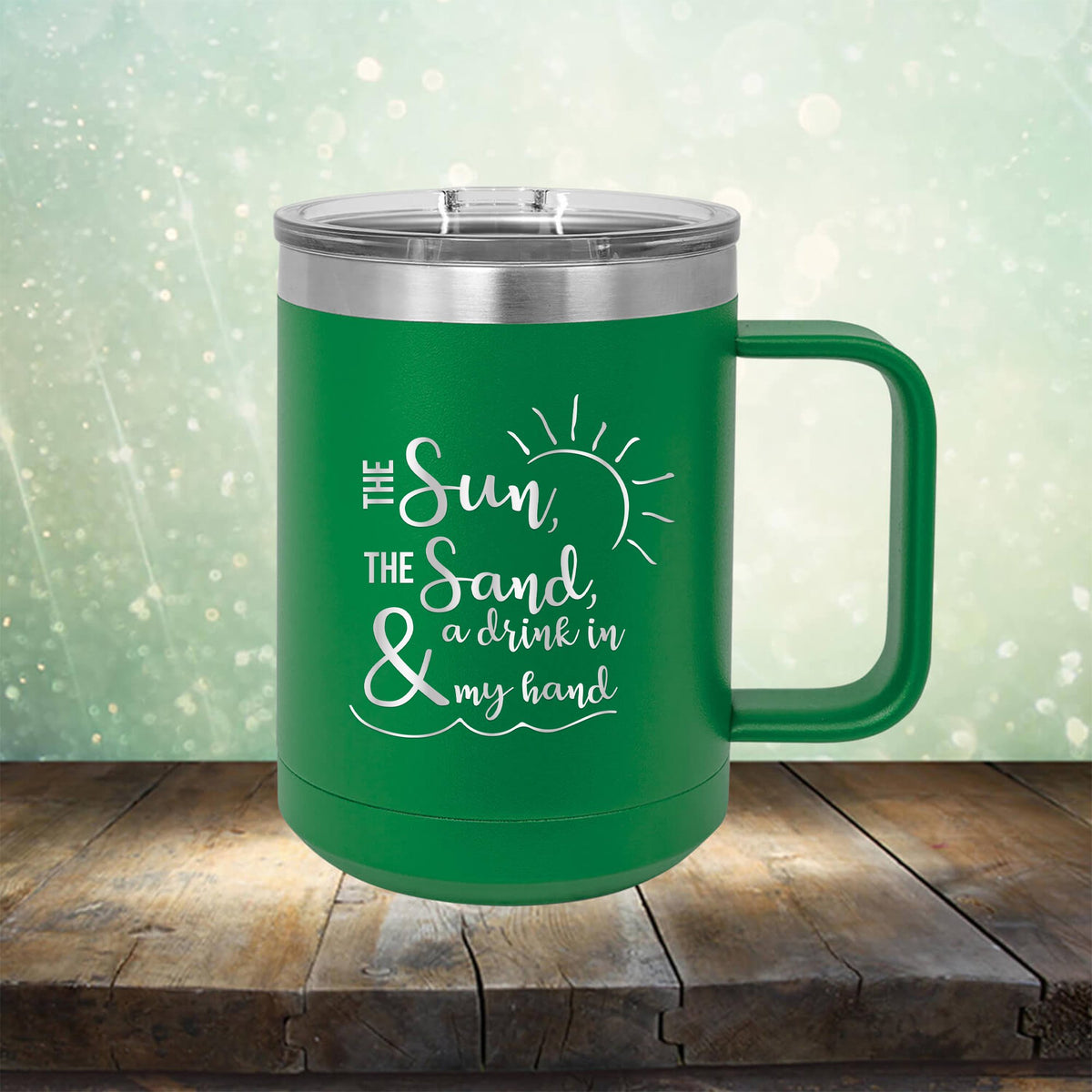 The Sun, The Sand &amp; A Drink in My Hand - Laser Etched Tumbler Mug