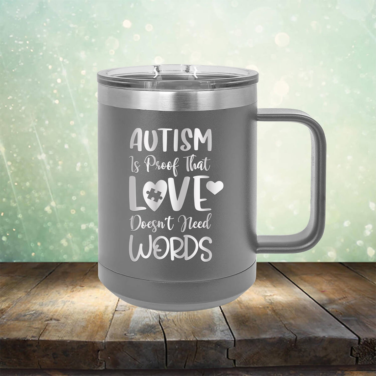 Autism is Proof That Love Doesn&#39;t Need Words - Laser Etched Tumbler Mug