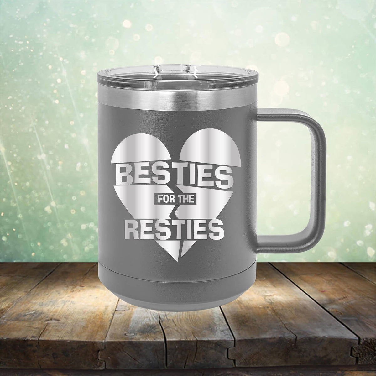 Besties For The Resties - Laser Etched Tumbler Mug