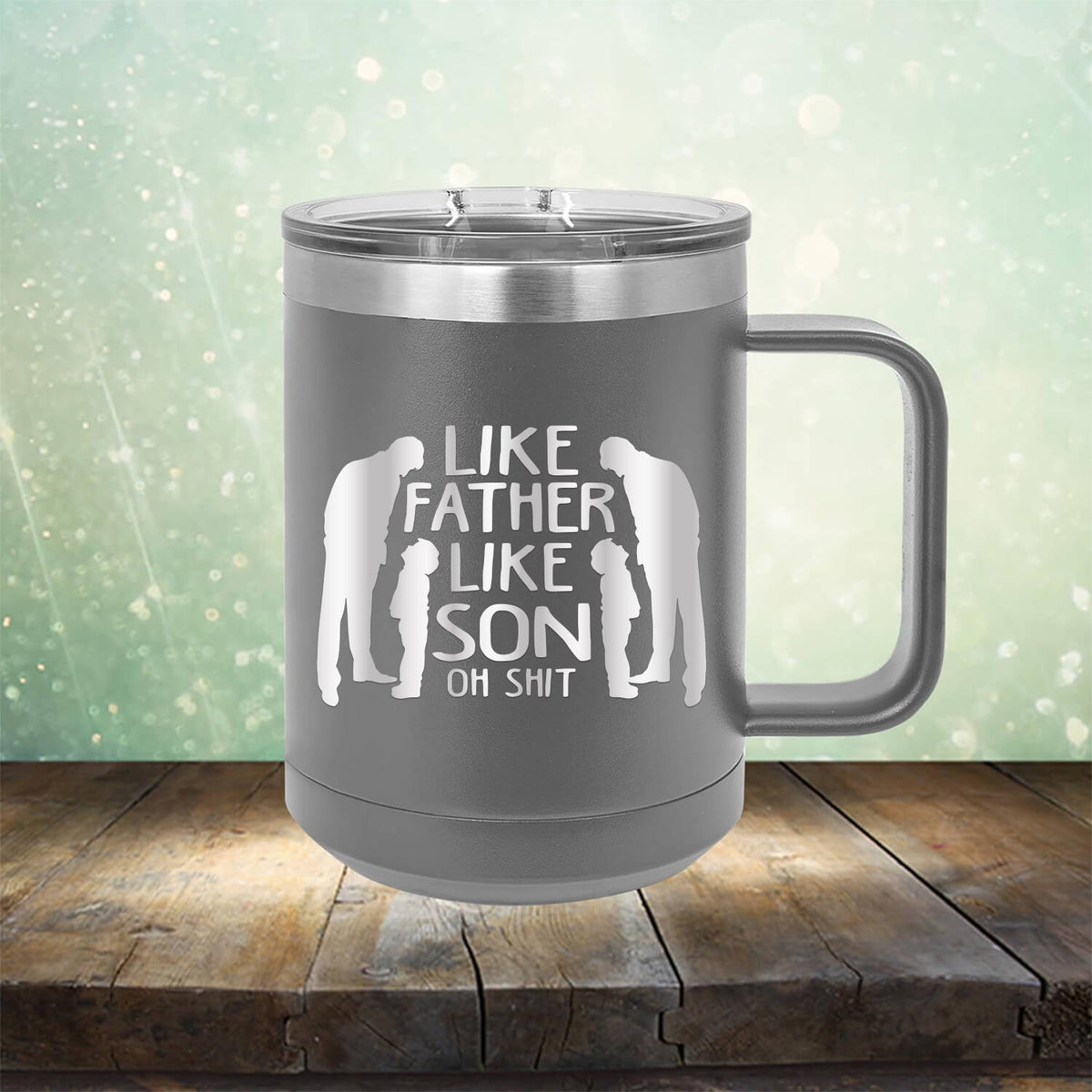 Like Father Like Son Oh Shit - Laser Etched Tumbler Mug