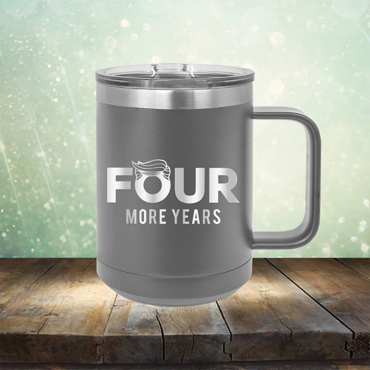 Four More Years Trump - Laser Etched Tumbler Mug