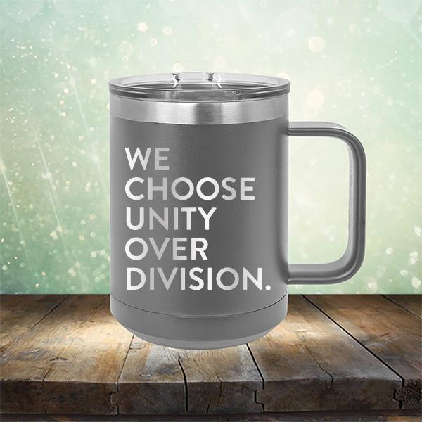 We Choose Unity Over Division - Laser Etched Tumbler Mug