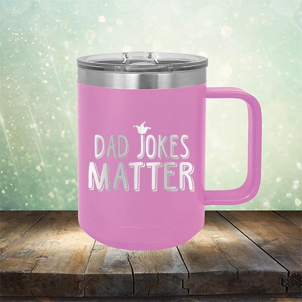 Dad Jokes Matter - Laser Etched Tumbler Mug