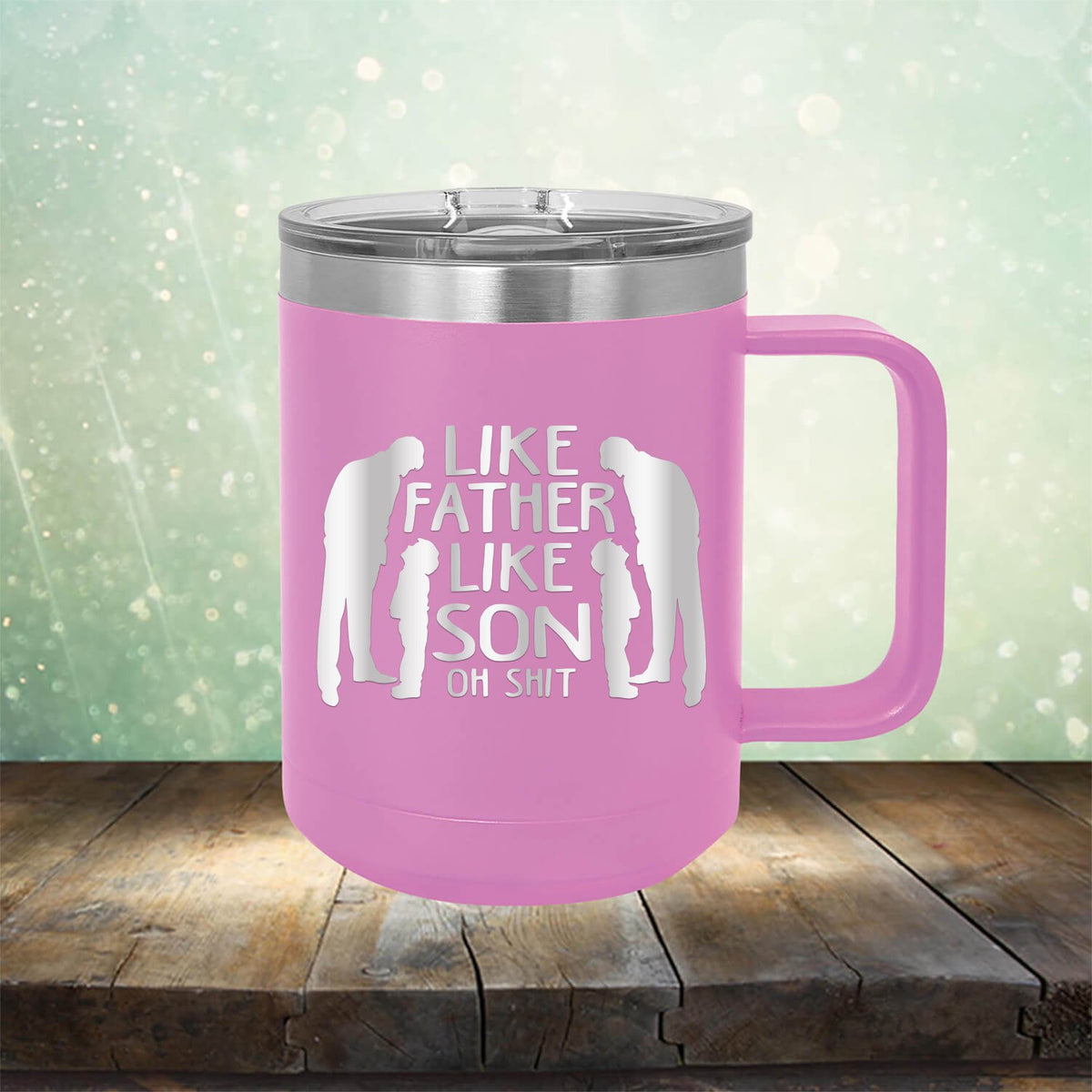 Like Father Like Son Oh Shit - Laser Etched Tumbler Mug