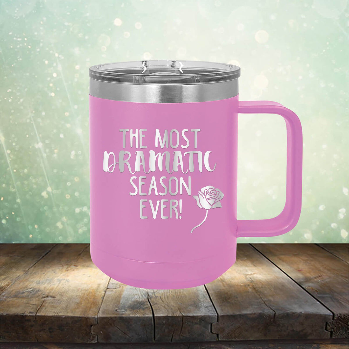 The Most Dramatic Season Ever - Laser Etched Tumbler Mug