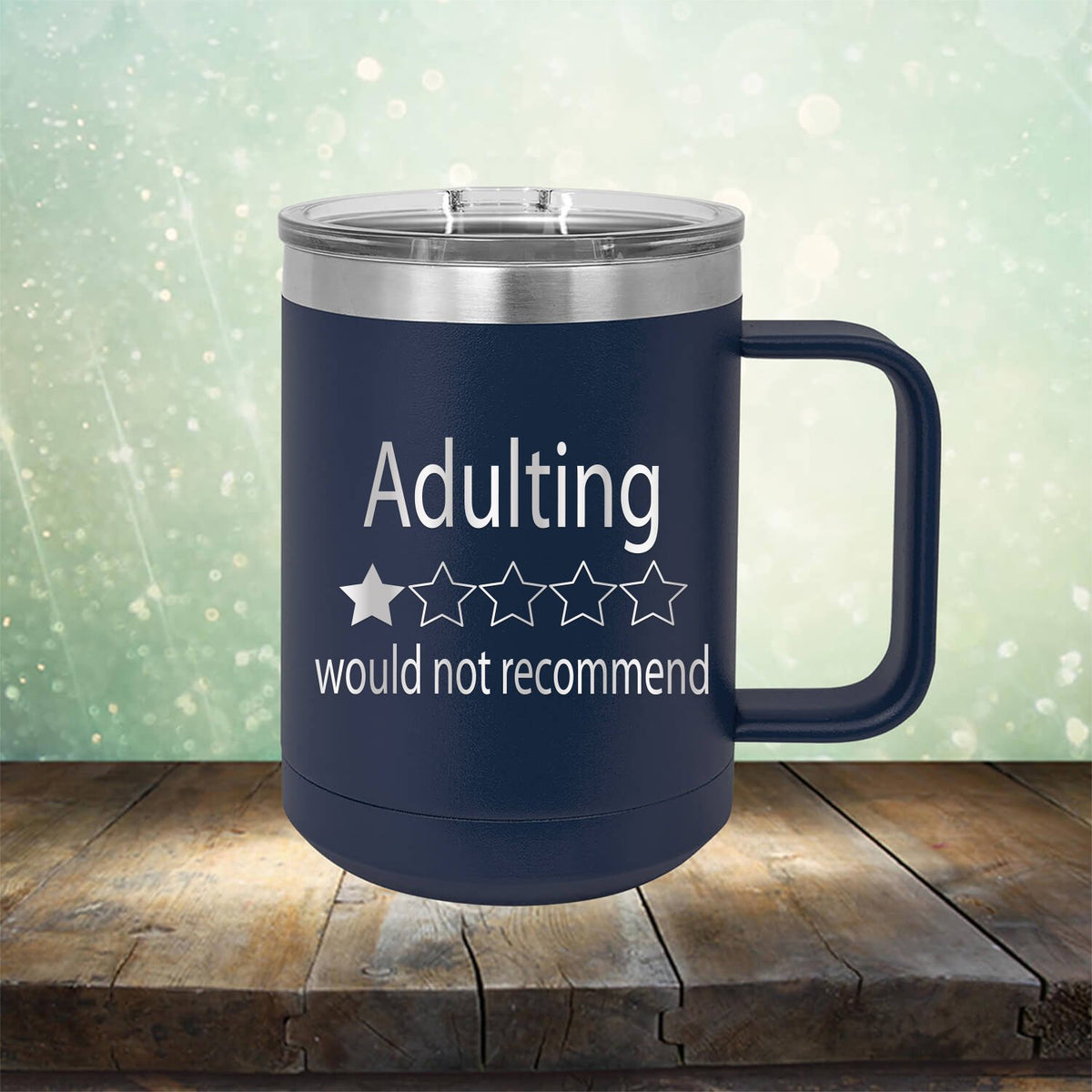 Adulting Would Not Recommend - Laser Etched Tumbler Mug