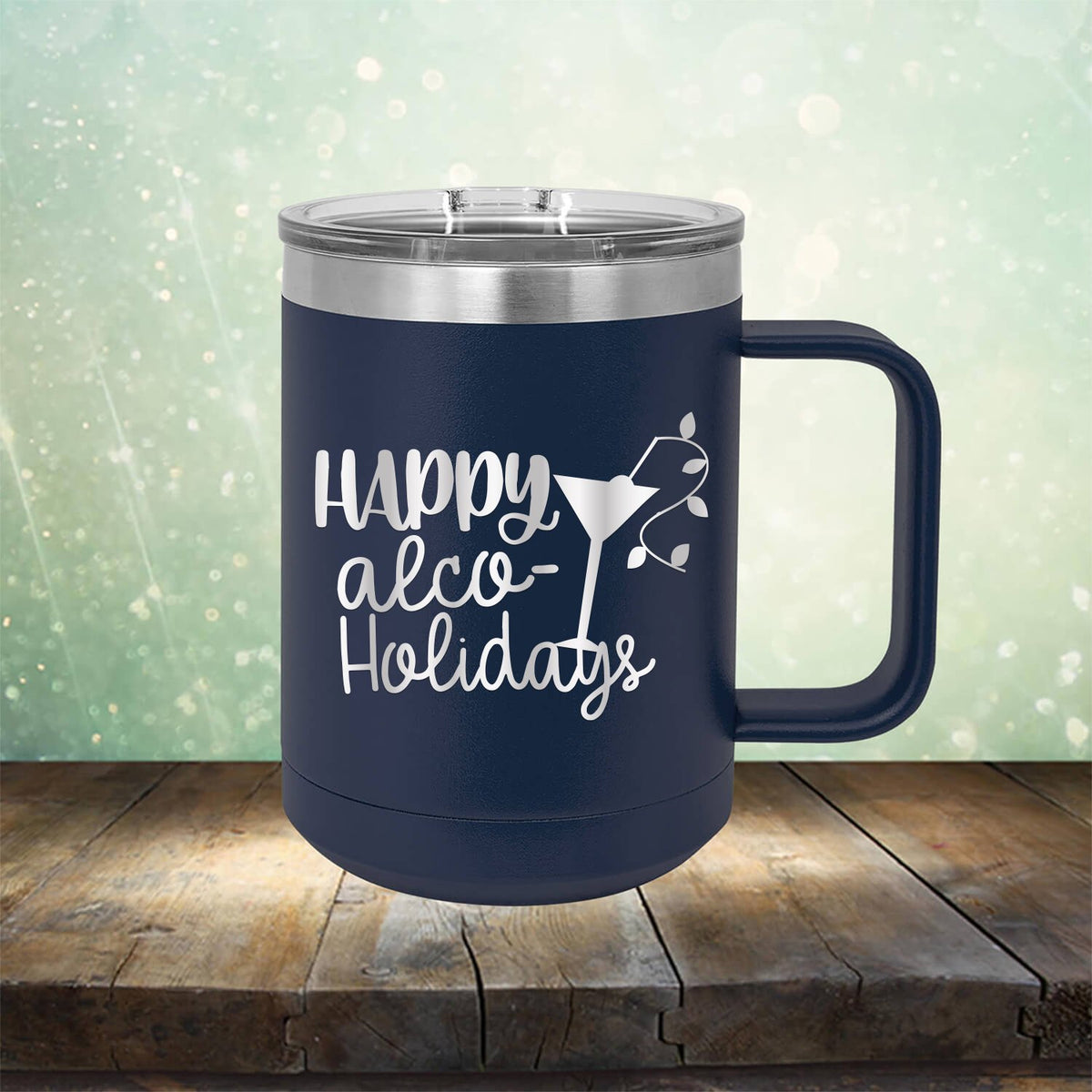 Happy Alco Holidays - Laser Etched Tumbler Mug