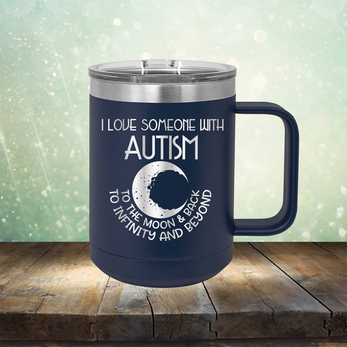 I Love Someone with the Autism to the Moon &amp; Back - Laser Etched Tumbler Mug