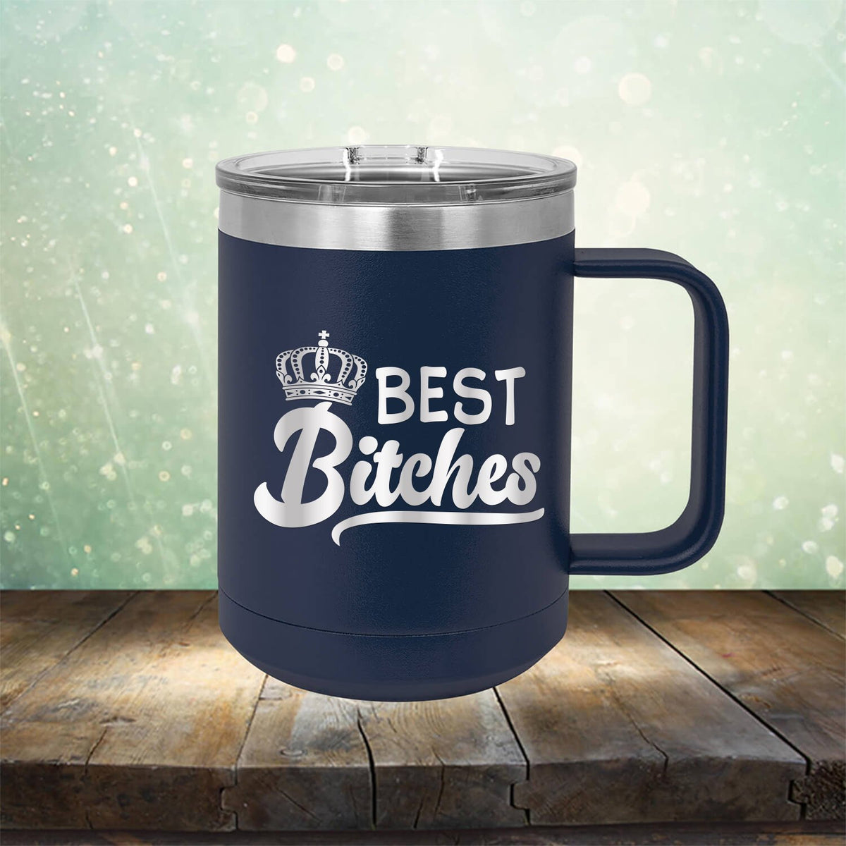 Best Bitches - Laser Etched Tumbler Mug