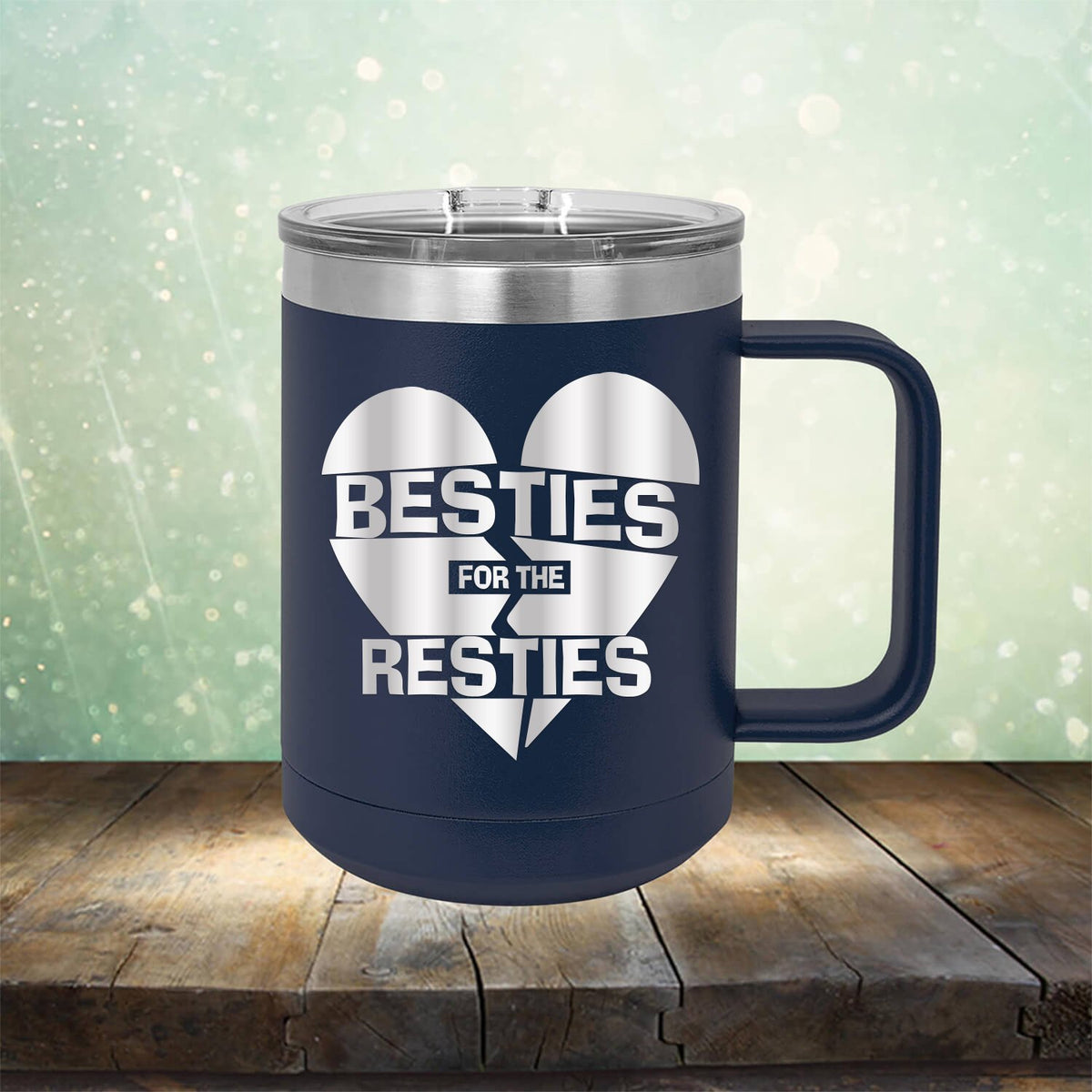 Besties For The Resties - Laser Etched Tumbler Mug