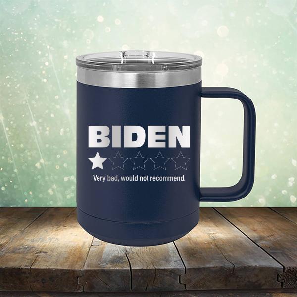 Joe Biden One Star Review Very Bad Would Not Recommend - Laser Etched Tumbler Mug
