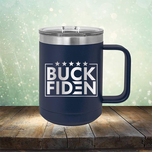 Buck Fiden - Laser Etched Tumbler Mug