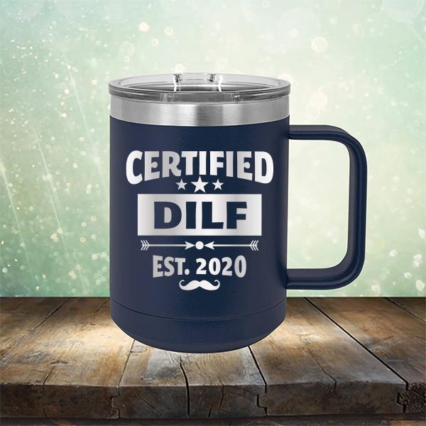 Certified DILF Est. 2020 - Laser Etched Tumbler Mug