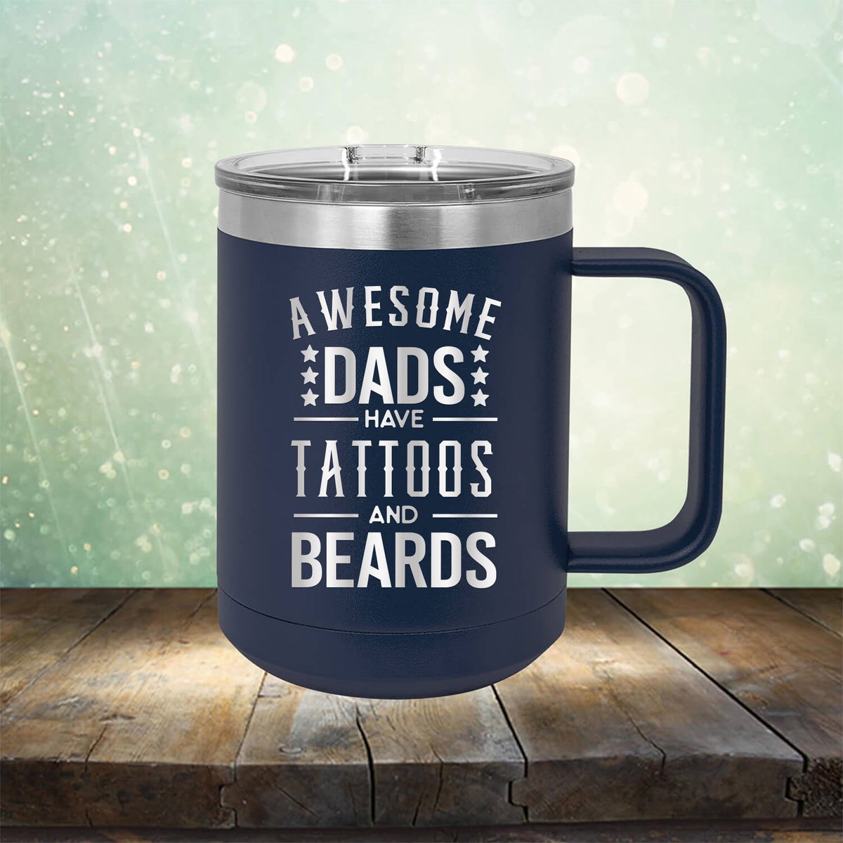 Awesome Dads Have Tattoos And Beards
