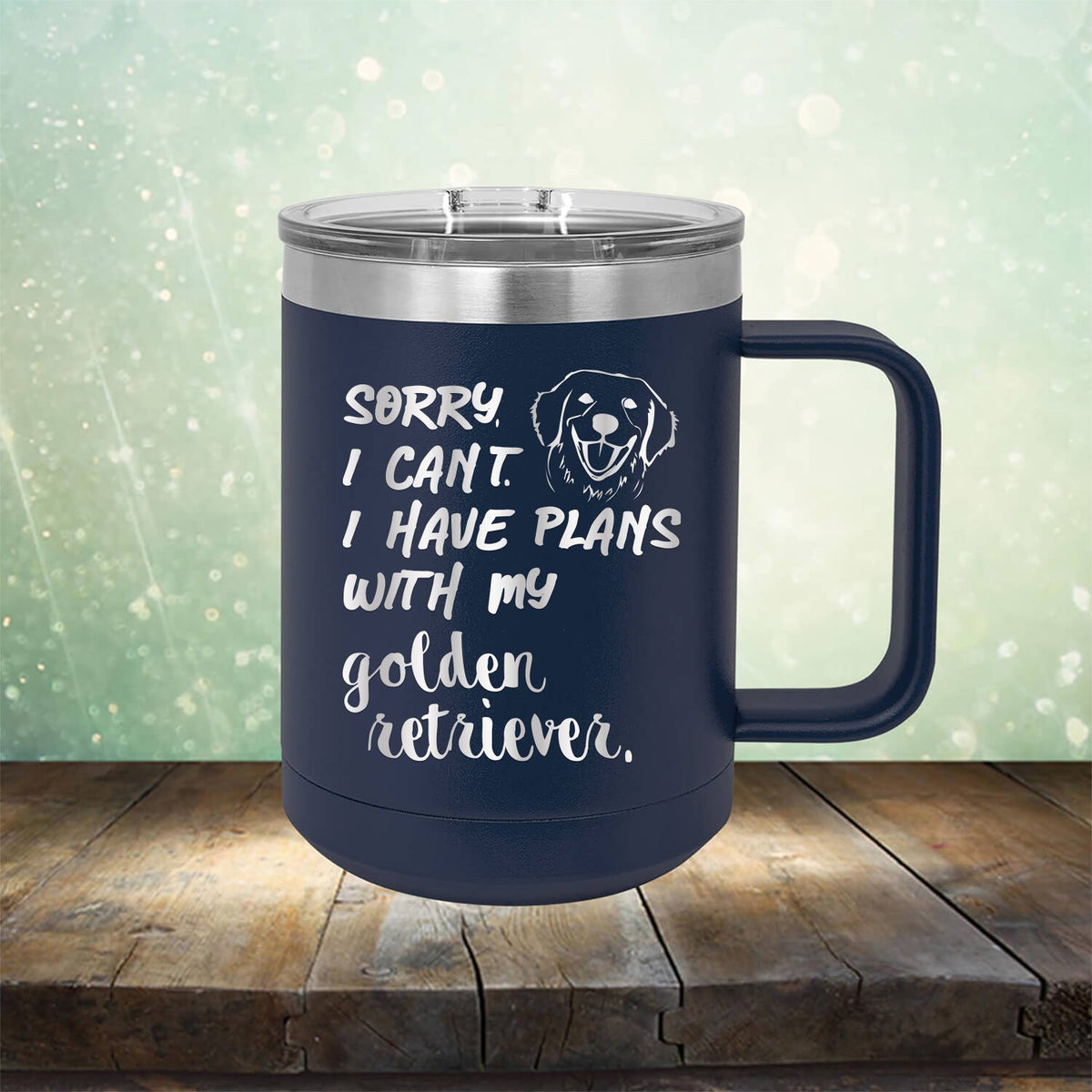 Sorry I Can&#39;t I Have Plans with My Golden Retriever - Laser Etched Tumbler Mug