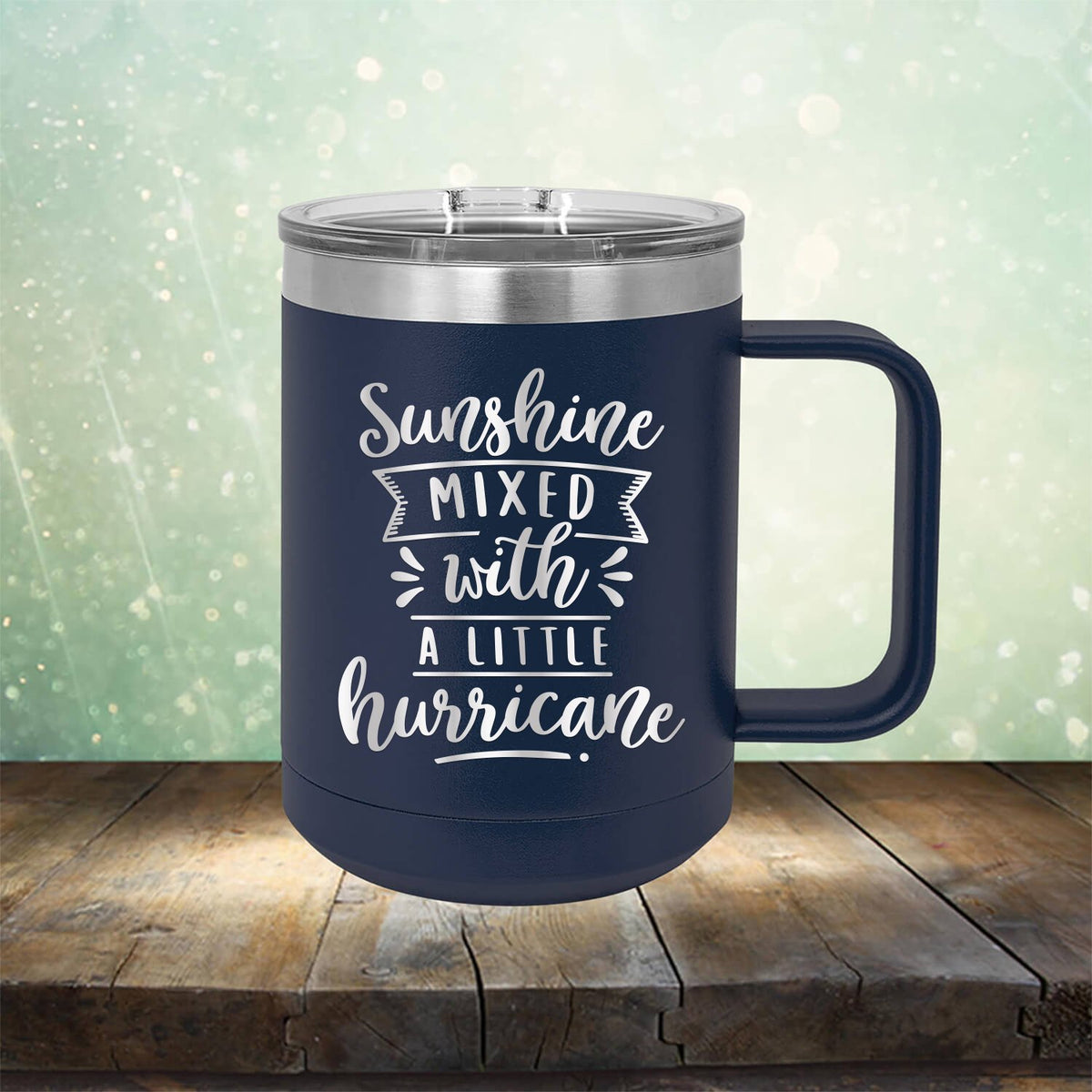 Sunshine Mixed with A Little Hurricane - Laser Etched Tumbler Mug