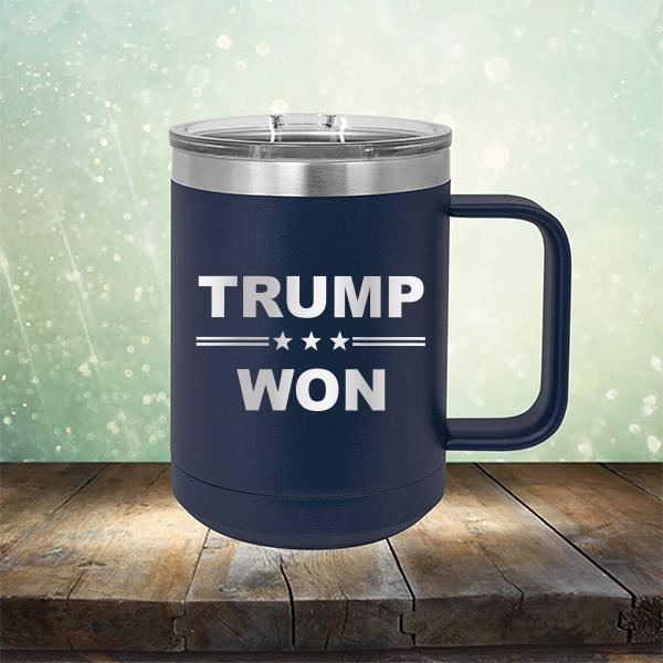 Donald Trump Won - Laser Etched Tumbler Mug