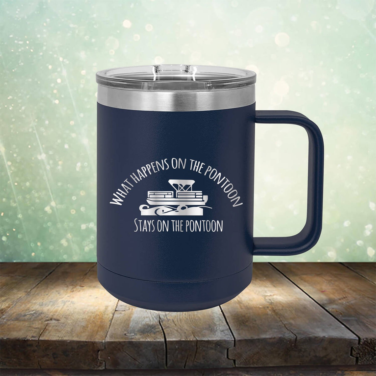 What Happens on the Pontoon Stays on the Pontoon - Laser Etched Tumbler Mug