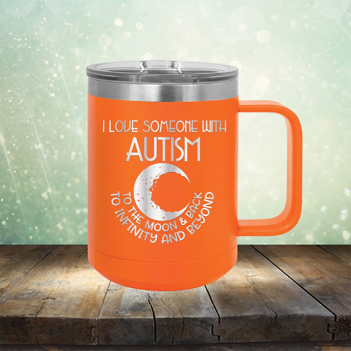 I Love Someone with the Autism to the Moon &amp; Back - Laser Etched Tumbler Mug