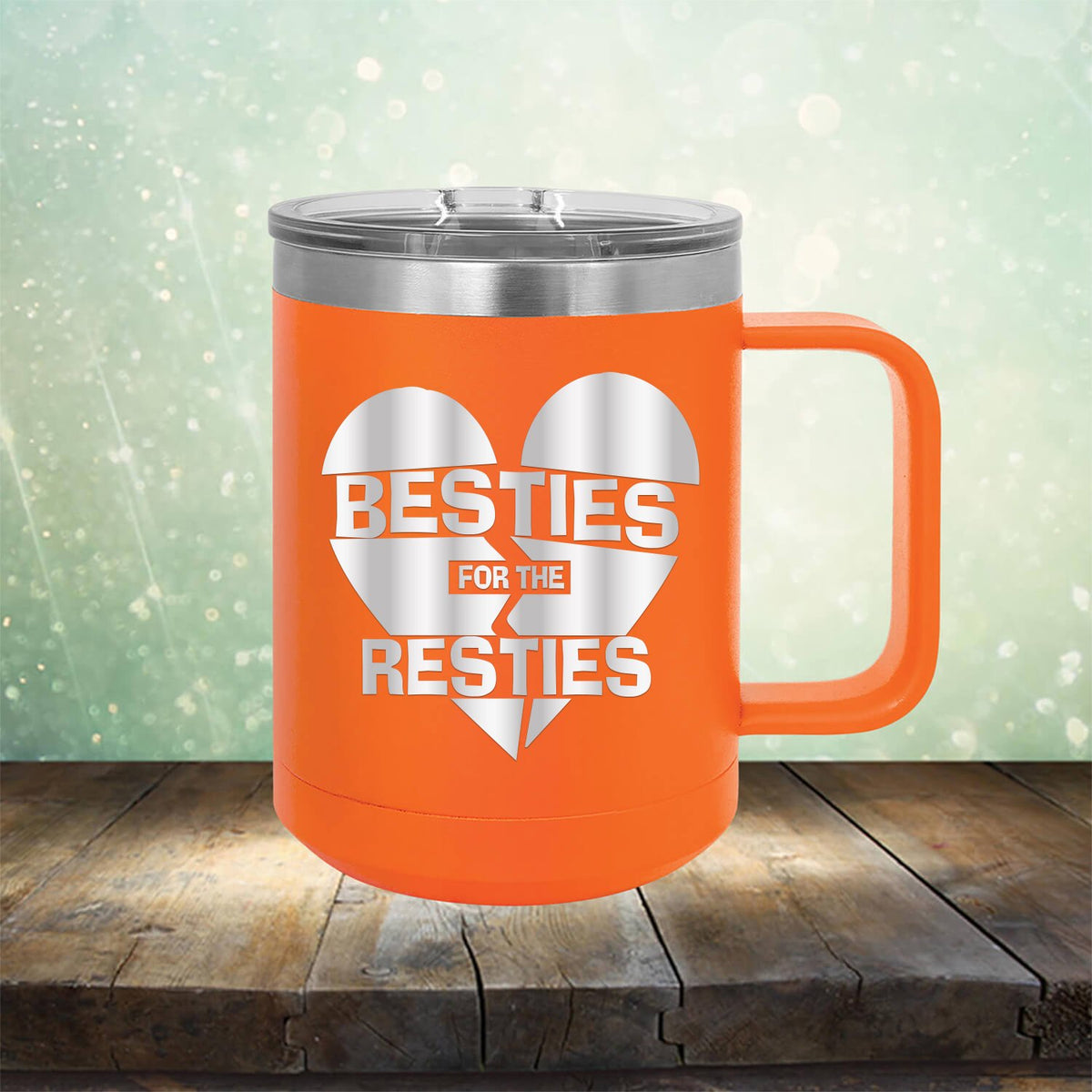 Besties For The Resties - Laser Etched Tumbler Mug