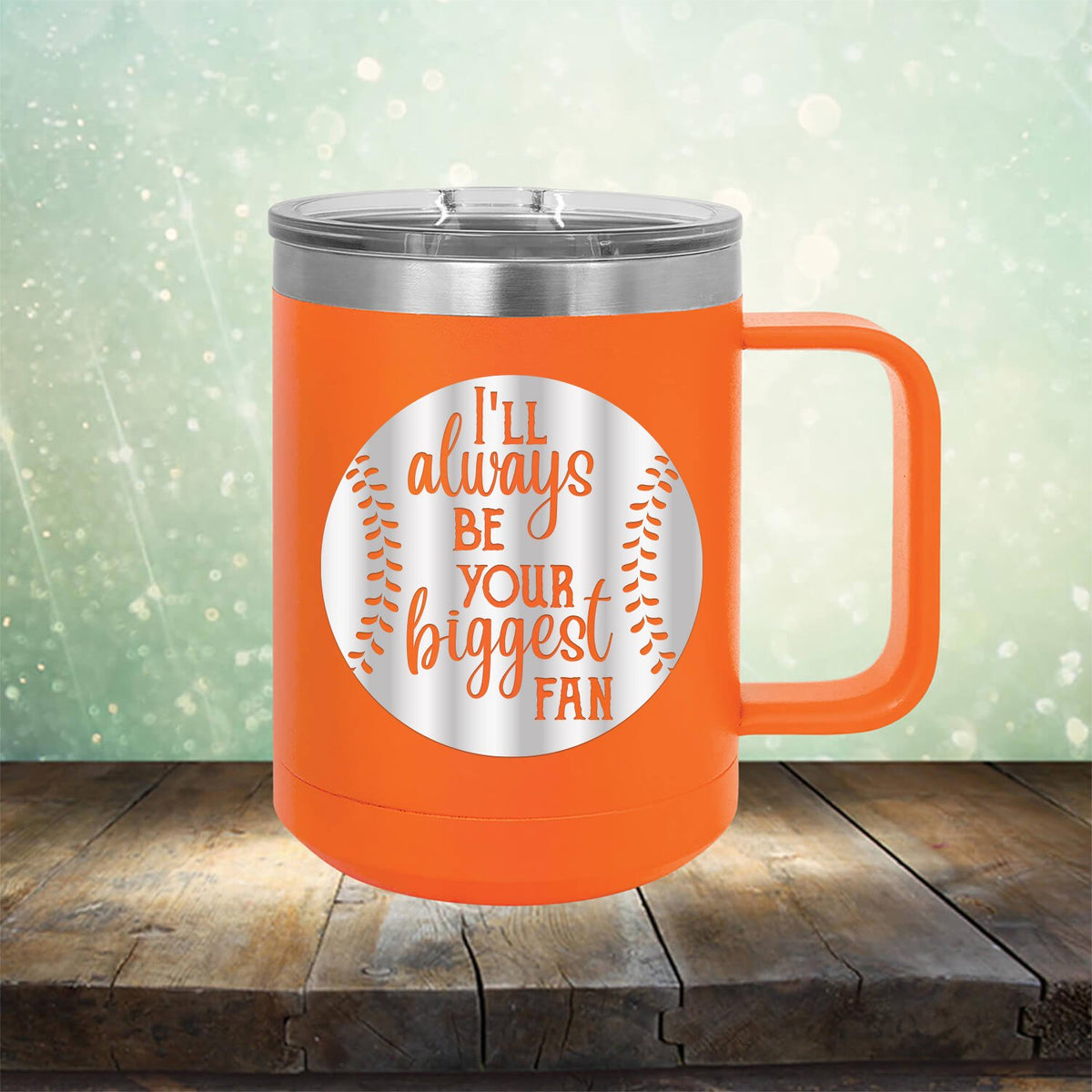 I&#39;ll Be Your Biggest Fan Baseball - Laser Etched Tumbler Mug