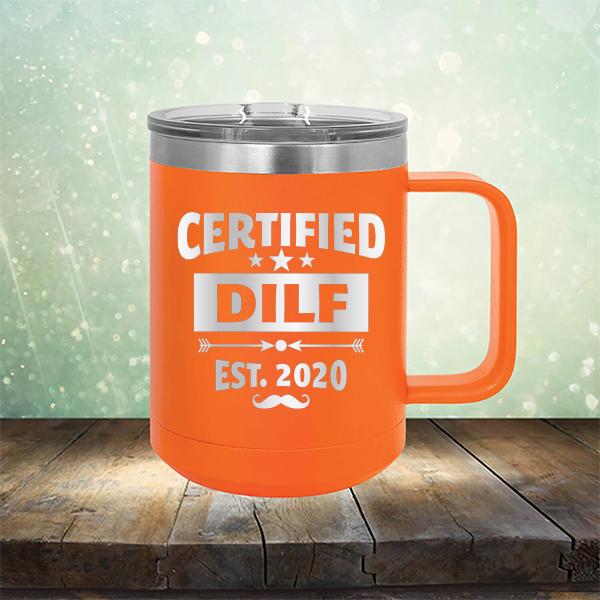 Certified DILF Est. 2020 - Laser Etched Tumbler Mug