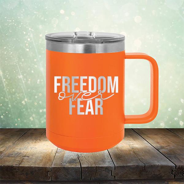 Freedom Over Fear - Laser Etched Tumbler Mug