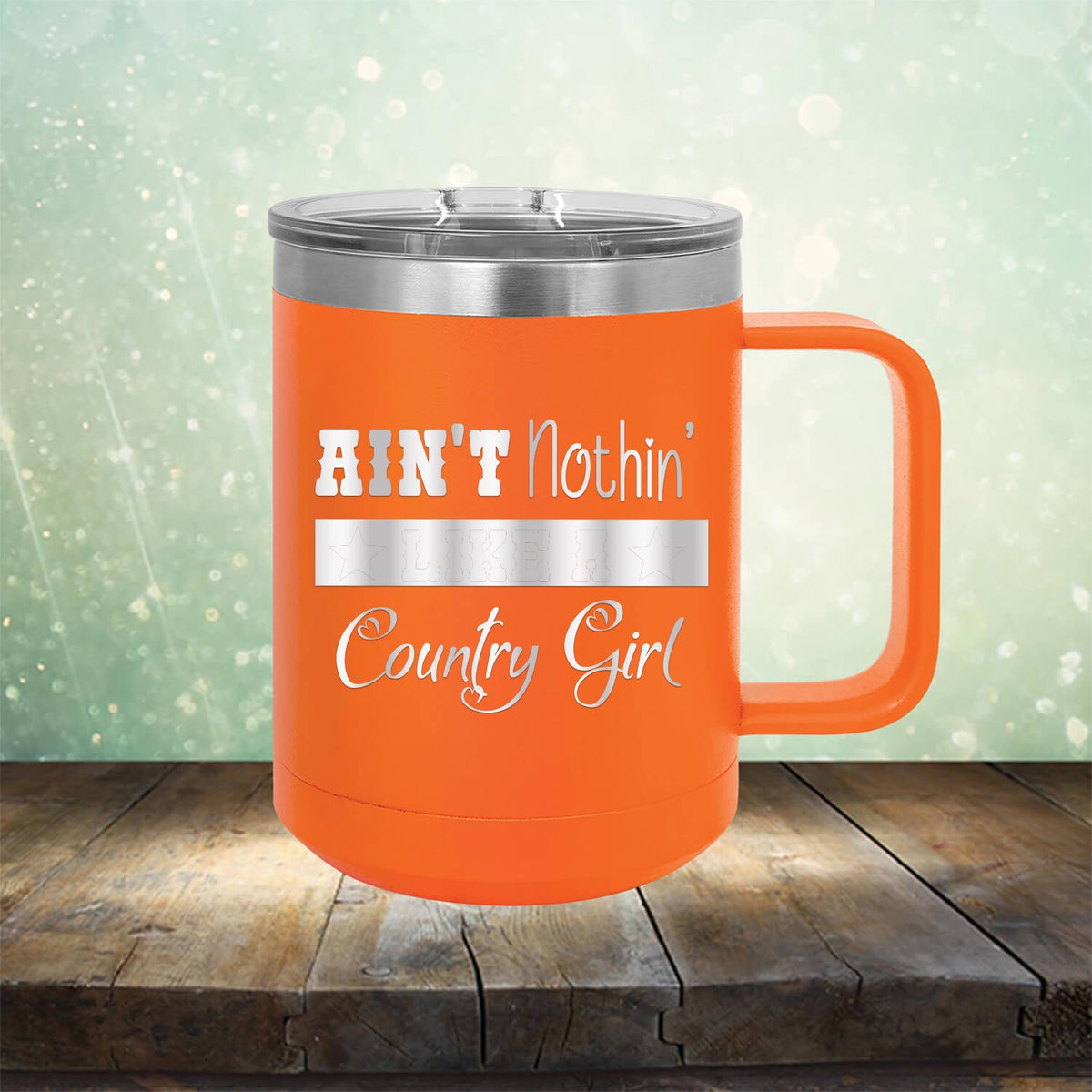 Ain&#39;t Nothin&#39; Like A Country Girl - Laser Etched Tumbler Mug