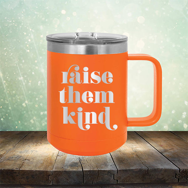 Raise Them Kind - Laser Etched Tumbler Mug