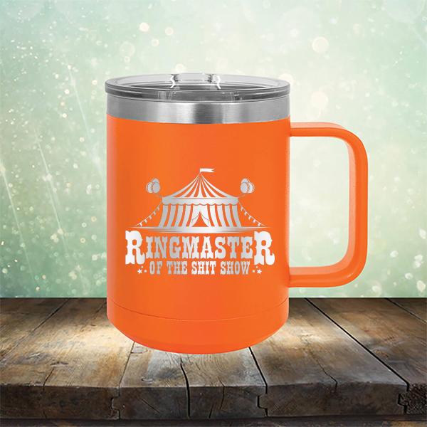 Ringmaster of the Shit Show - Laser Etched Tumbler Mug