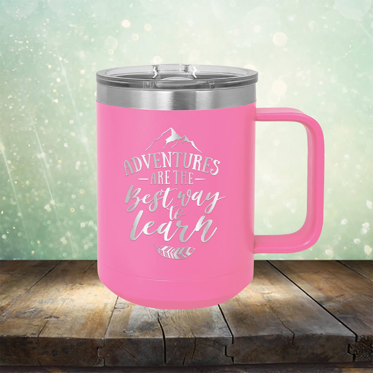 Adventures Are The Best Way to Learn - Laser Etched Tumbler Mug