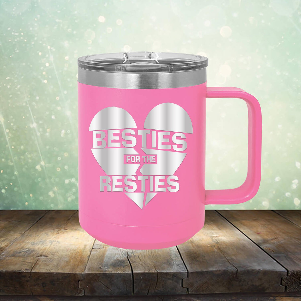 Besties For The Resties - Laser Etched Tumbler Mug