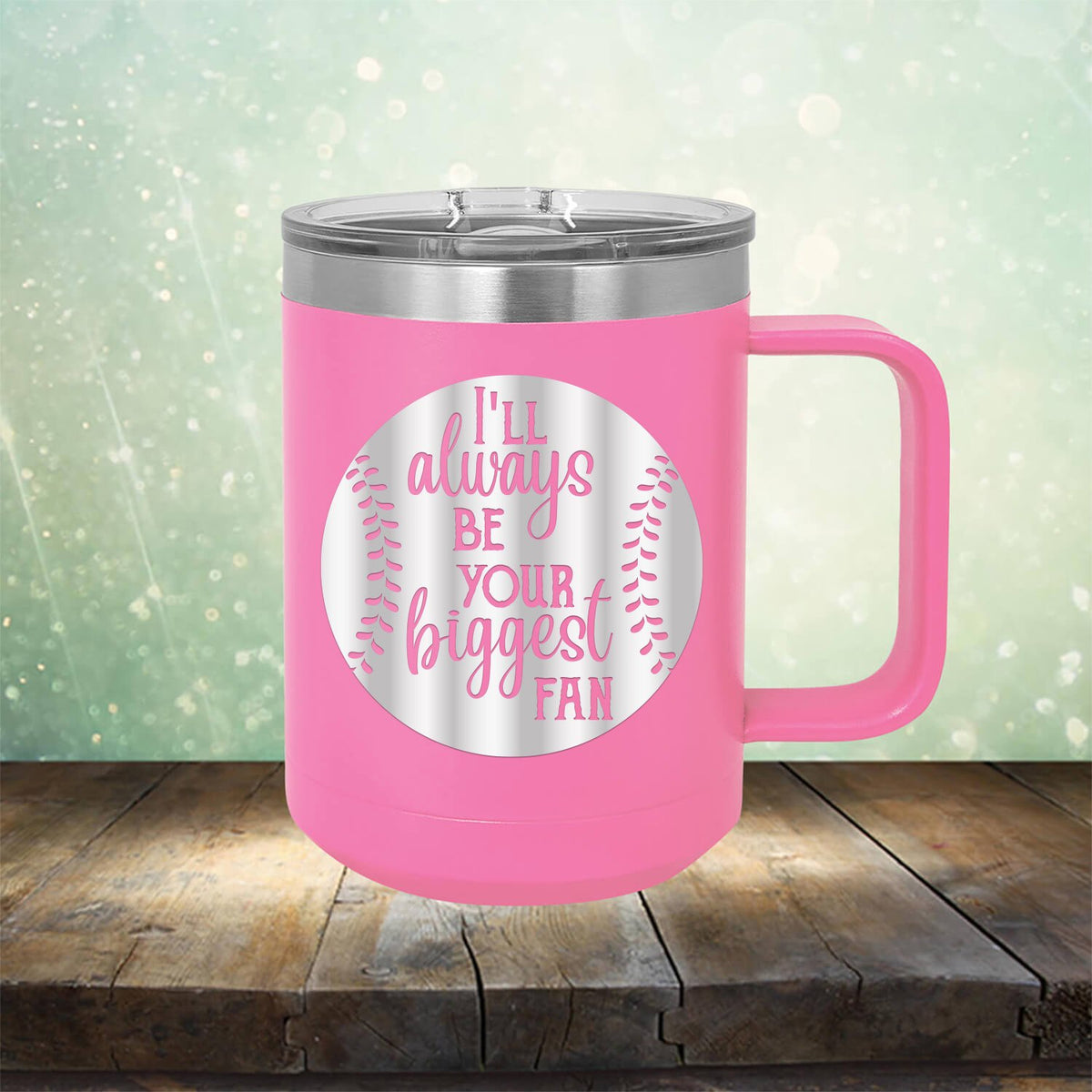 I&#39;ll Be Your Biggest Fan Baseball - Laser Etched Tumbler Mug