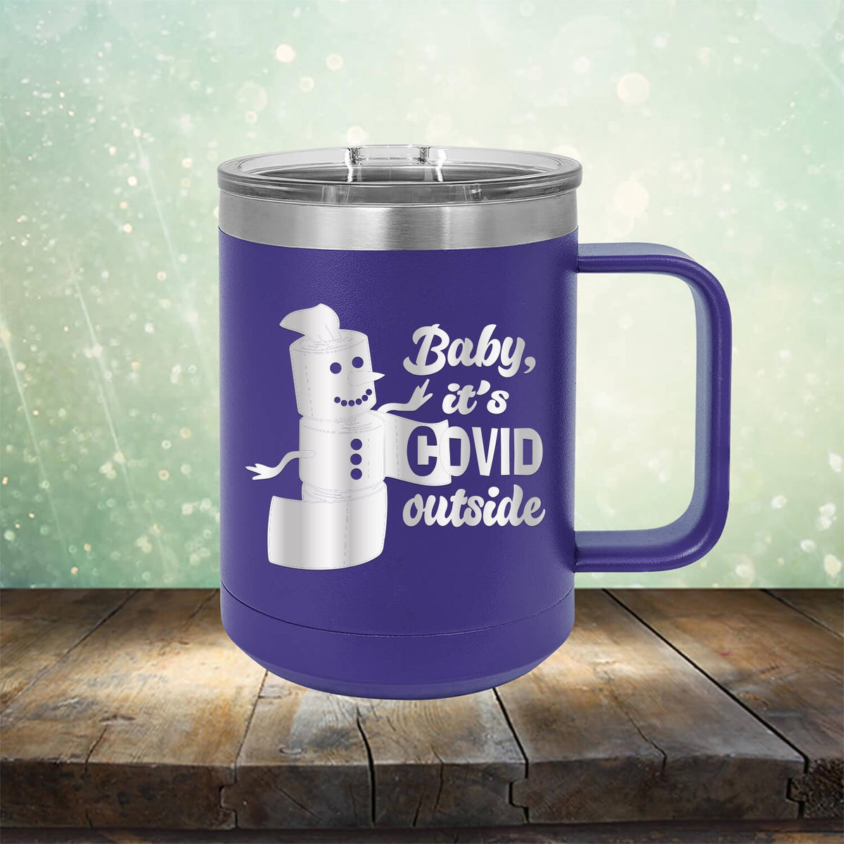 Baby It&#39;s Covid Outside - Laser Etched Tumbler Mug