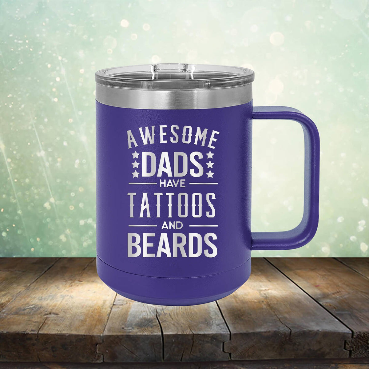 Awesome Dads Have Tattoos And Beards