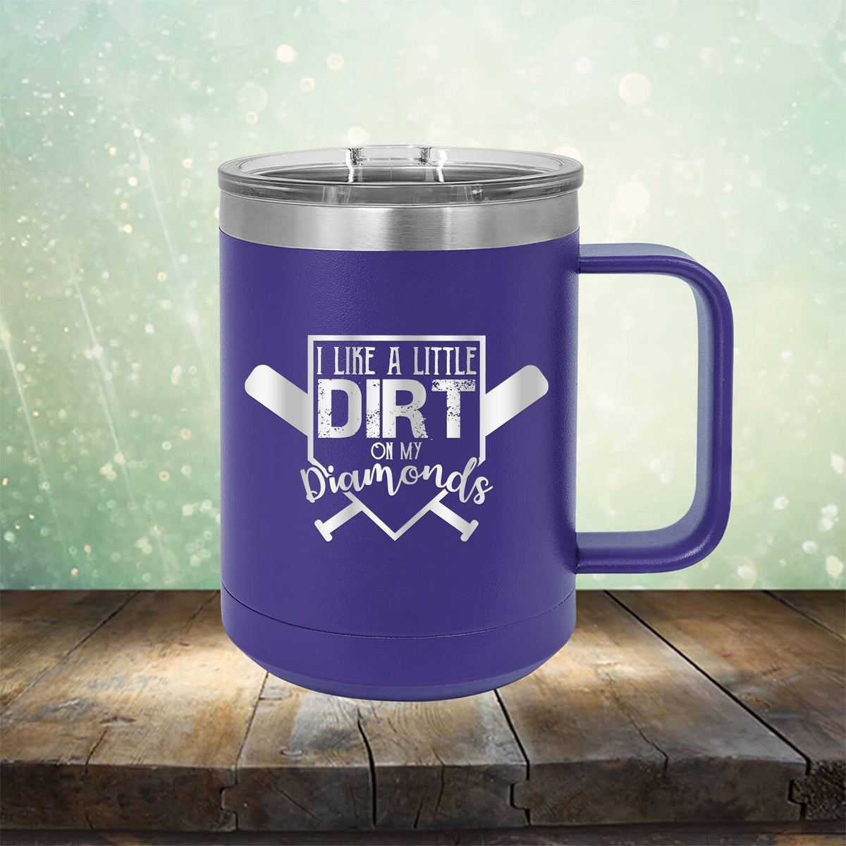 I Like A Little Dirt On My Diamonds - Laser Etched Tumbler Mug