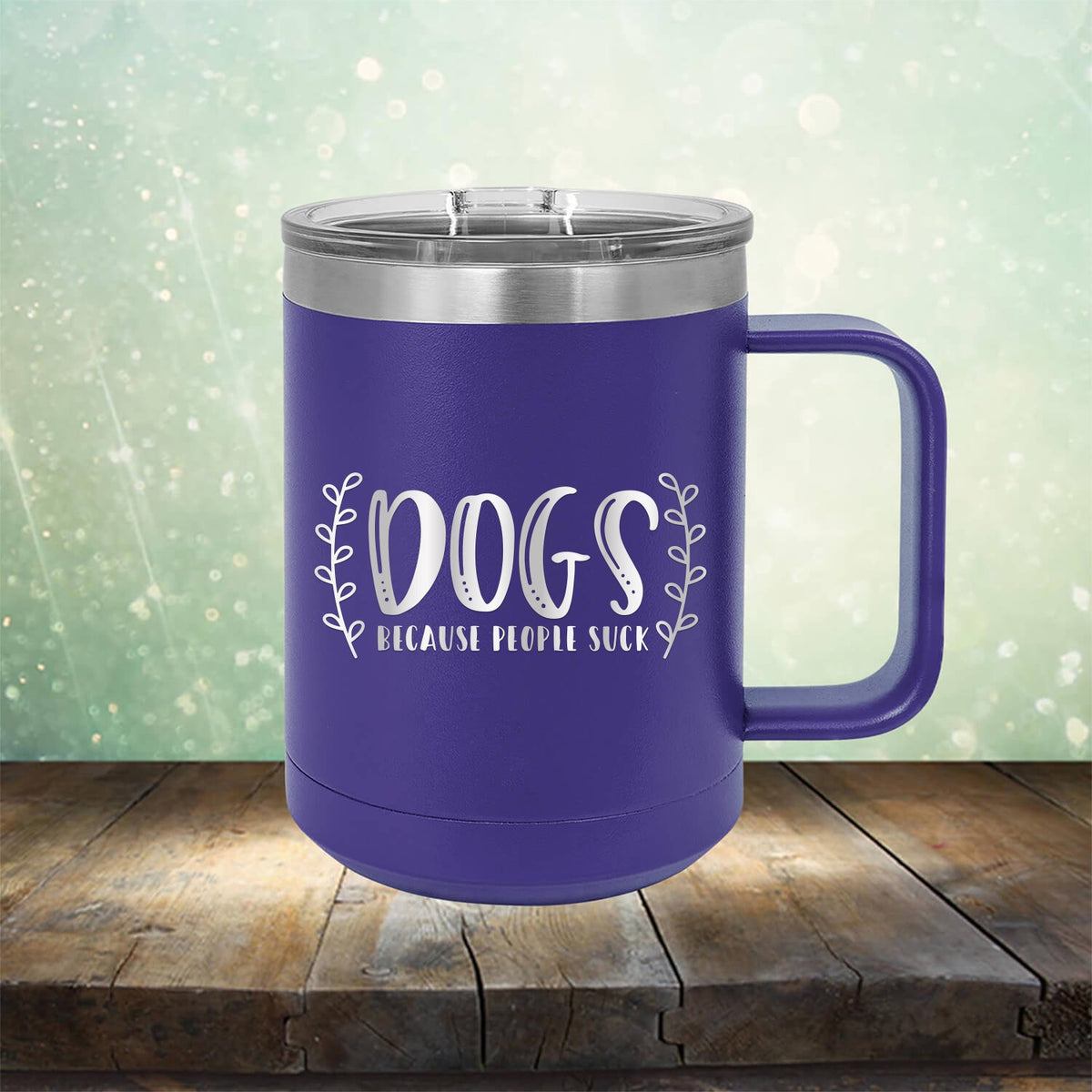 DOGS Because People Suck
