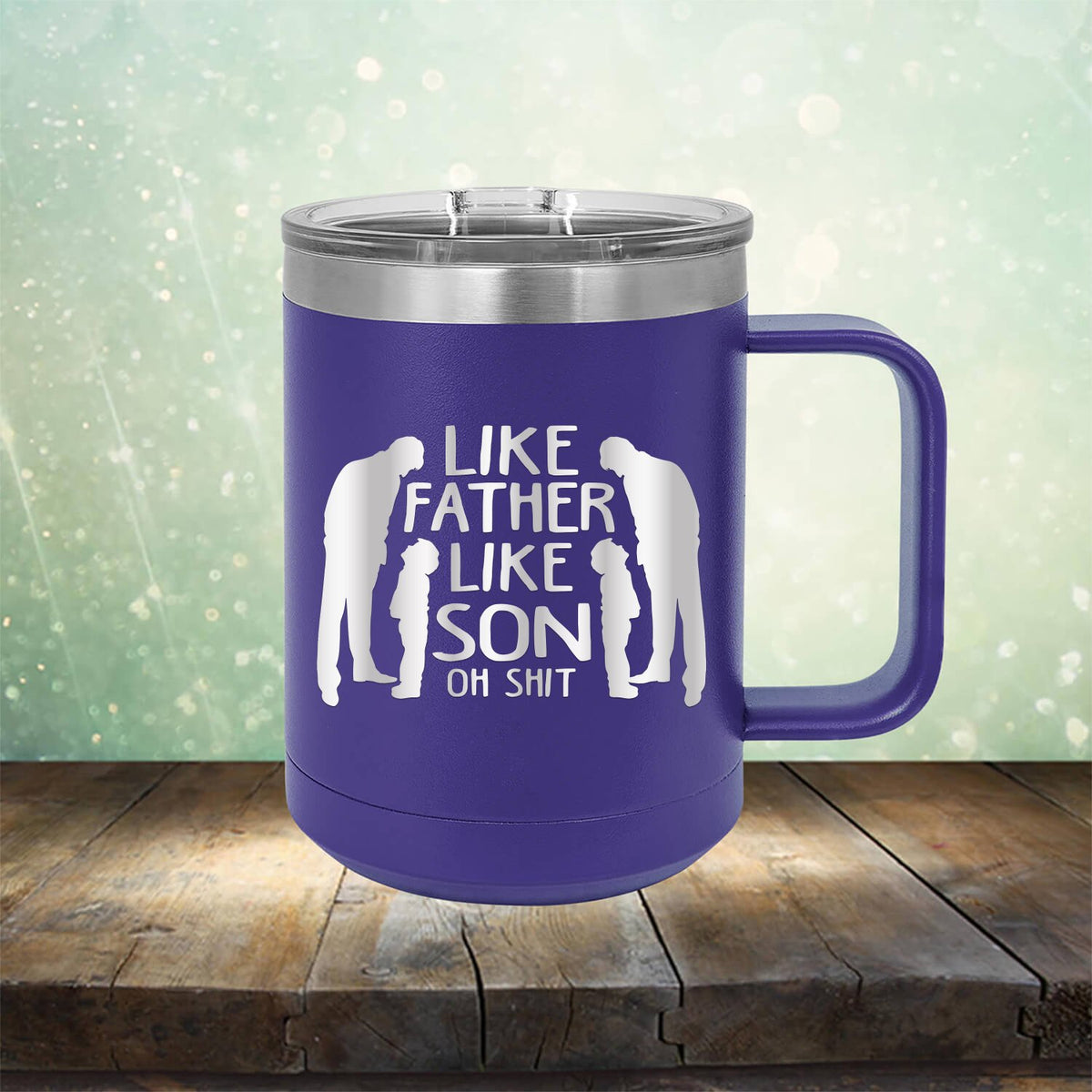 Like Father Like Son Oh Shit - Laser Etched Tumbler Mug