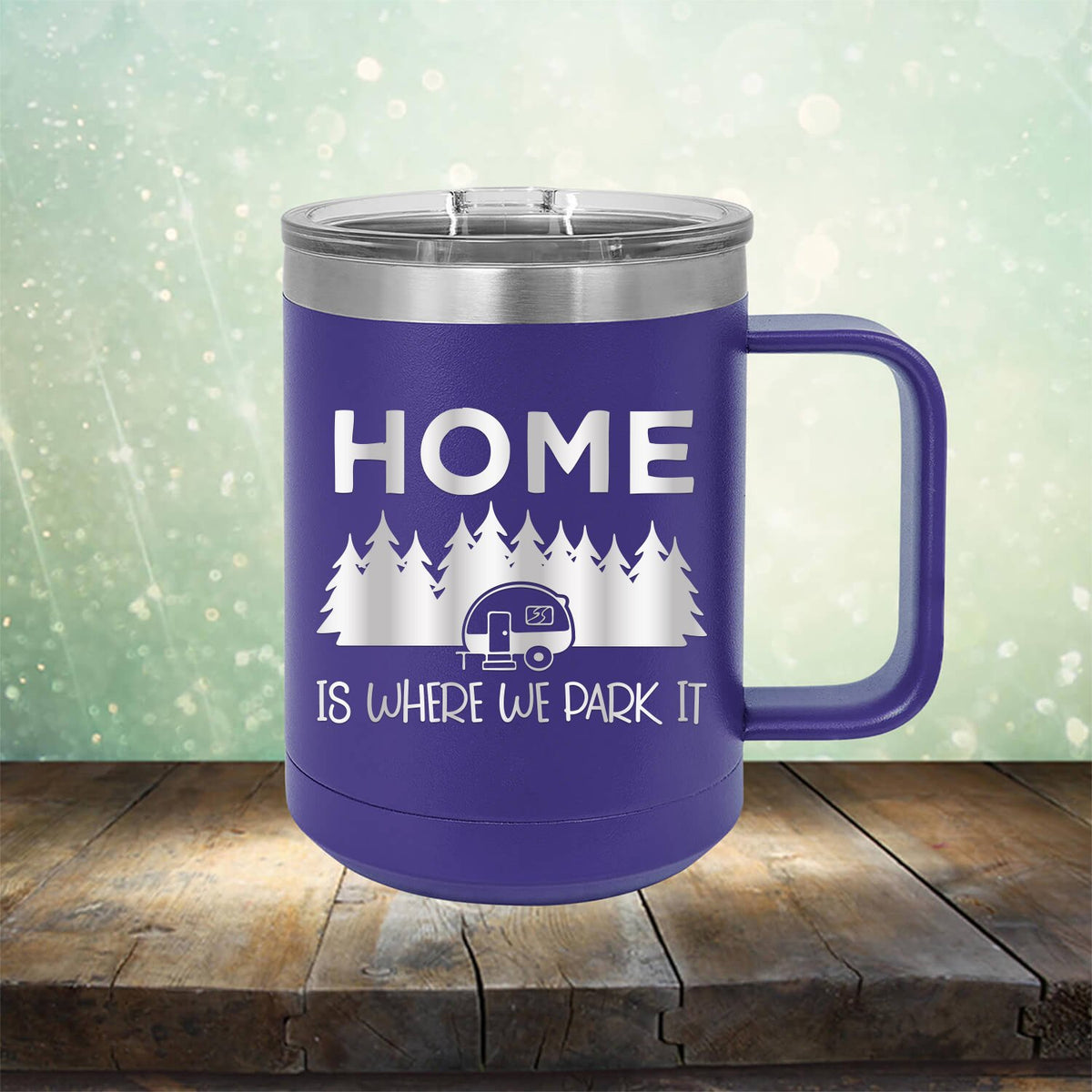 Home Where We Park It - Laser Etched Tumbler Mug