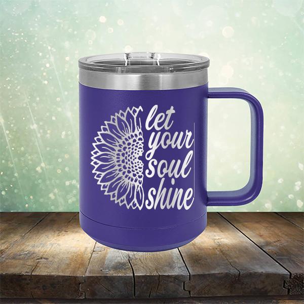 Let Your Soul Shine - Laser Etched Tumbler Mug