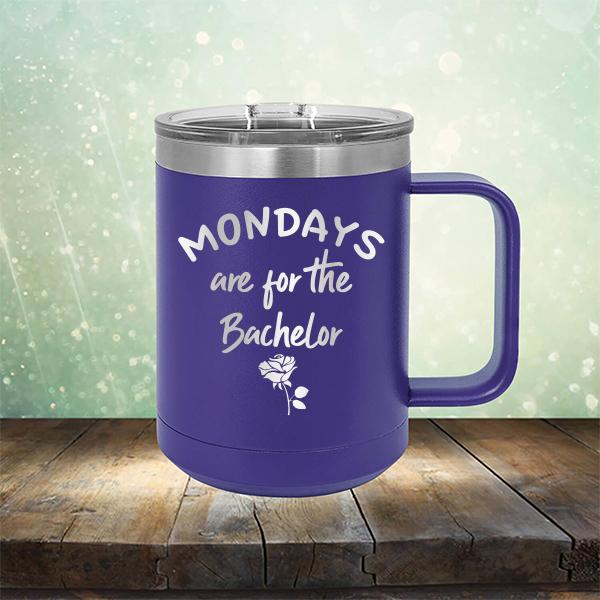 Mondays Are For The Bachelor - Laser Etched Tumbler Mug
