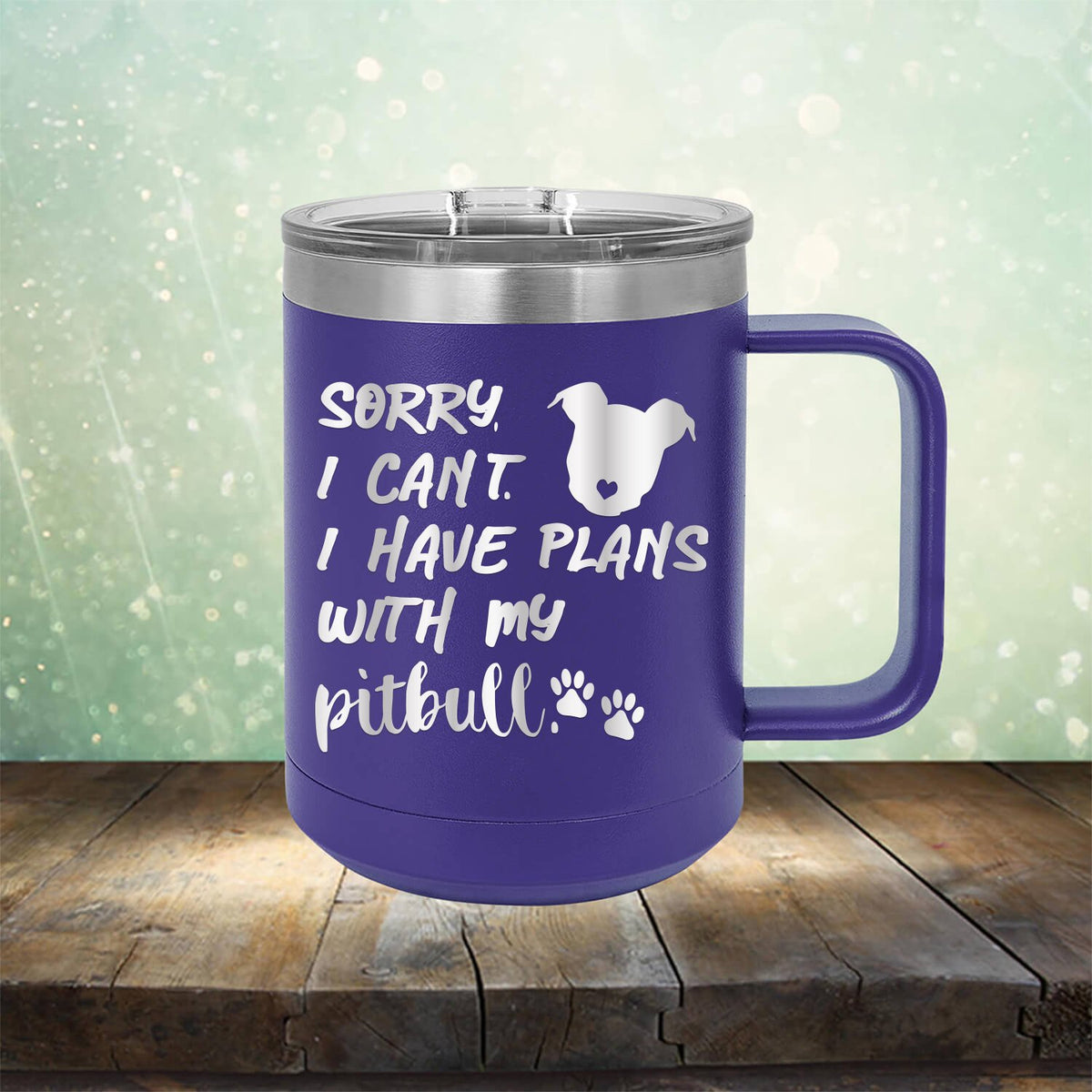 Sorry I Can&#39;t I Have Plans with My Pitbull - Laser Etched Tumbler Mug