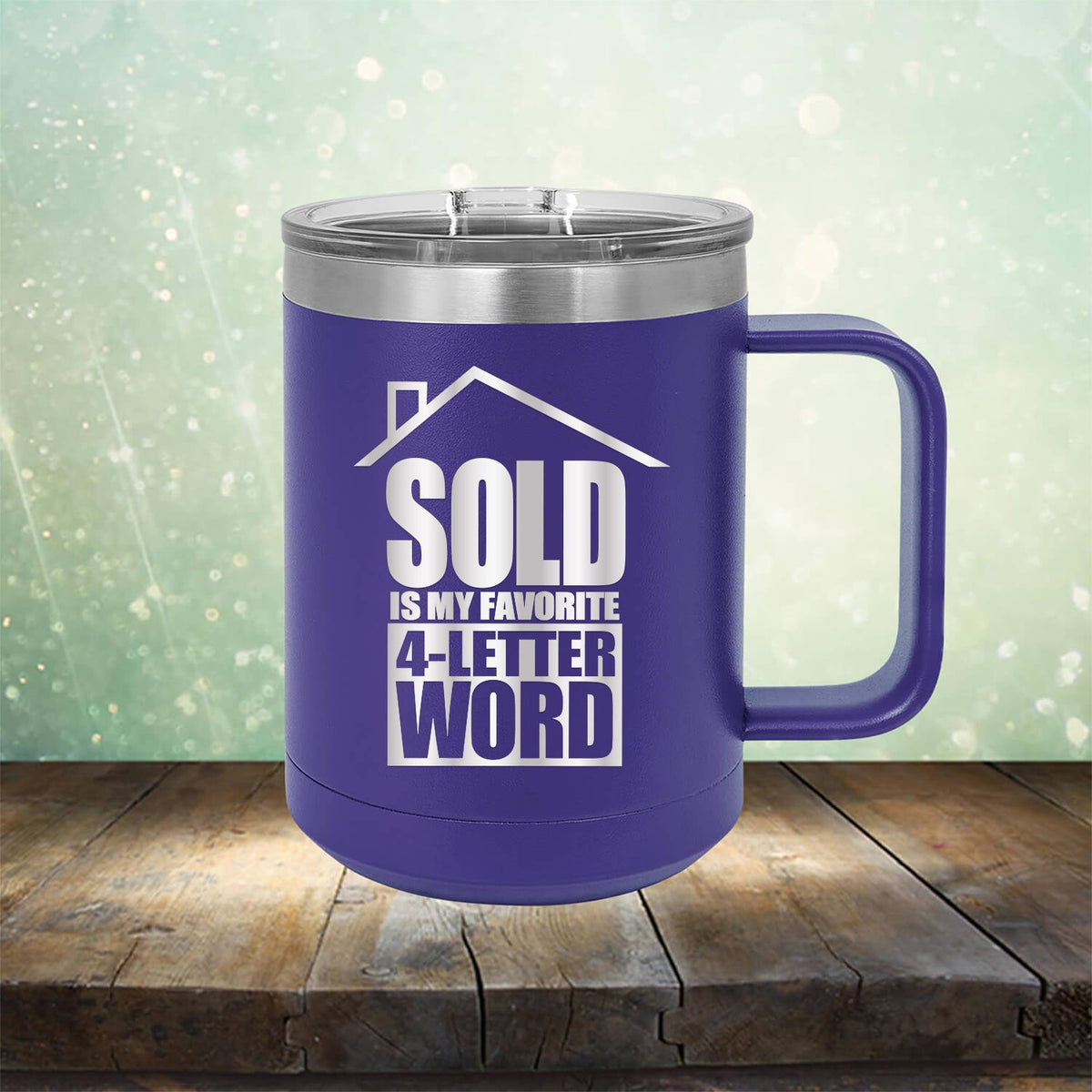 SOLD is My Favorite 4-Letter Word - Laser Etched Tumbler Mug