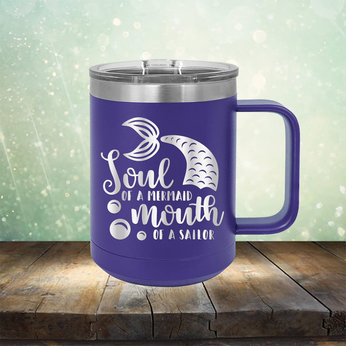 Soul of A Mermaid Mouth of A Sailor - Laser Etched Tumbler Mug